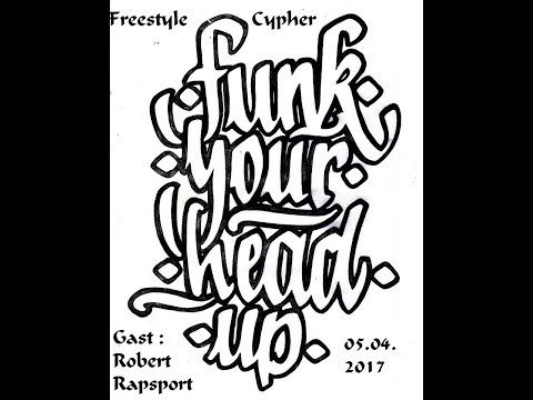 Funk Your Head Up   Freestyle Cypher 05 04 2017 mit Robert Rapsport