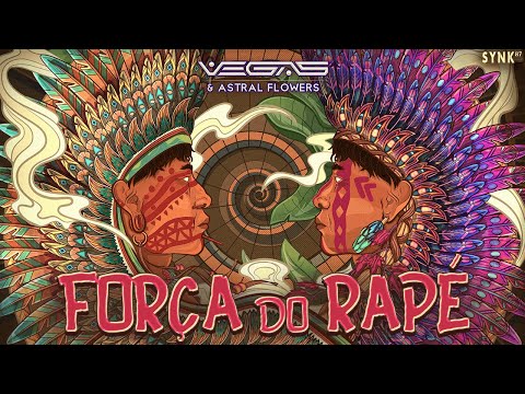 Vegas - Força do Rapé (Feat Astral Flowers)