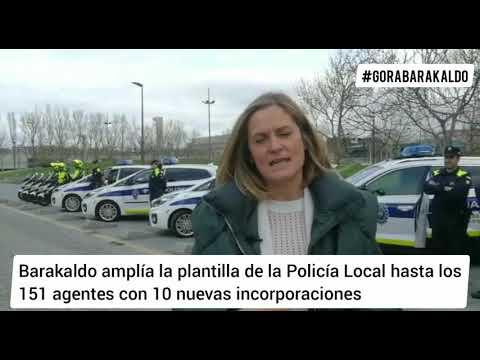 Barakaldo amplía la plantilla de la Policía Local hasta los 151 agentes con 10 nuevos agentes