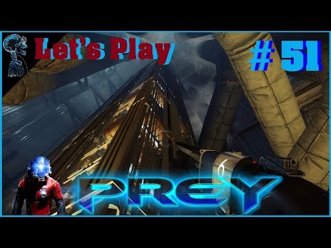 👽 PREY #51 - Let's play - Hoffnungsloser Fall? {Alptraum} [Deutsch 1080p blind]