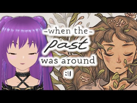 🦉 WHEN THE PAST WAS AROUND 🦉 (~ full gameplay walkthrough w/ commentary)
