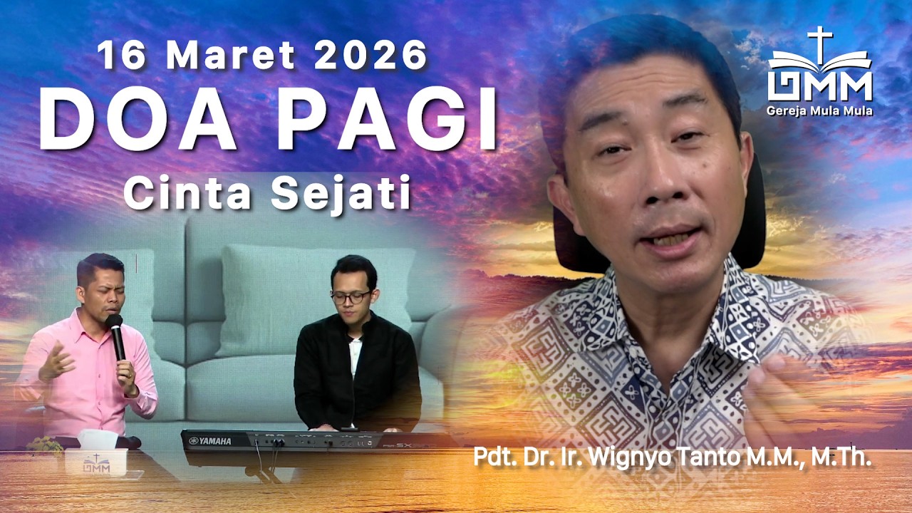 DOA PAGI | Cinta Sejati – 16 Maret 2026 | Ps. Wignyo Tanto