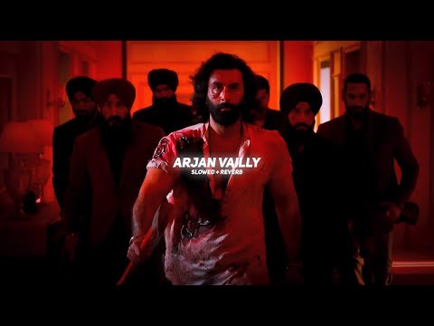Arjan Vailly (Slowed + Reverb) - Bhupinder Babbal