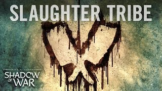 Official Shadow of War Slaughter Tribe