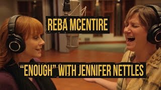 Reba McEntire, Jennifer Nettles, "Enough" - Behind the Scenes
