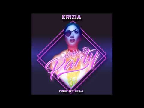 Krizia - We Like To Party (Prod. De'la) (New Hot RnBass Music)