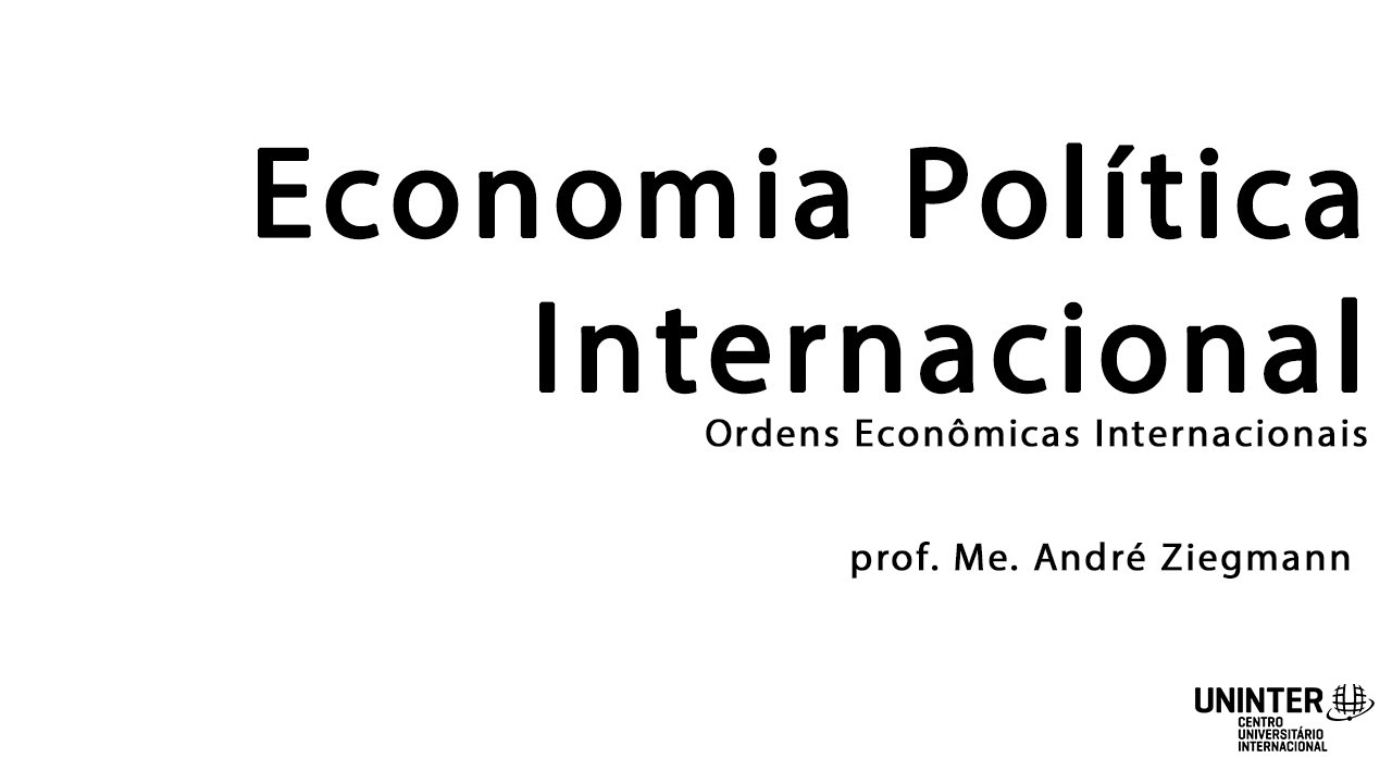 O Que é Economia Politica Internacional