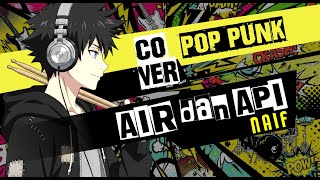 Download lagu Naif - Air dan Api POP PUNK COVER mp3