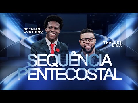SEQUÊNCIA PENTECOSTAL - THALLES LIMA E NEEMIAS COUTINHO (VÍDEO OFICIAL)
