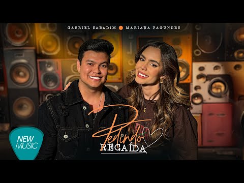 Gabriel Sabadim, Mariana Fagundes - Pedindo Recaída [Clipe Oficial]