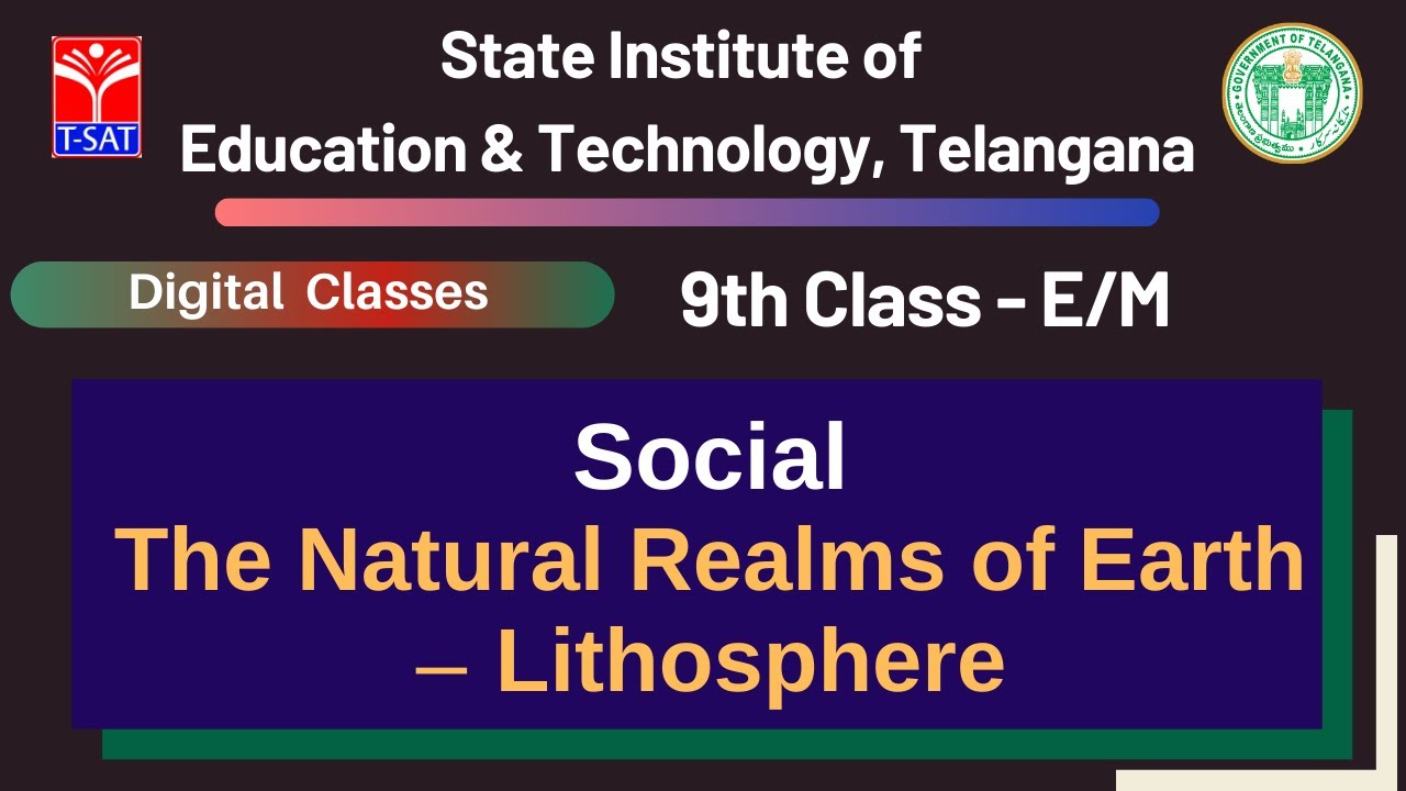 9th Class(E/M) || Social - The Natural Realms of Earth – Lithosphere