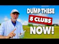 DUMP These 5 CLUBS To Play Better Golf