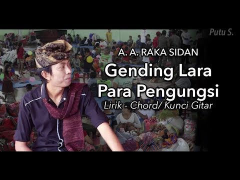 Lirik Lagu Bali : Gending Lara Para Pengungsi   (A  A  Raka Sidan)
