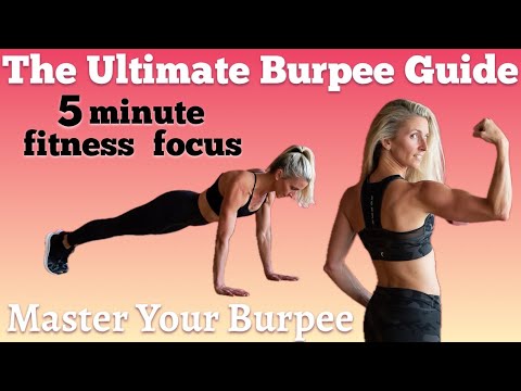 The Ultimate Burpee Guide + 5 minute Workout