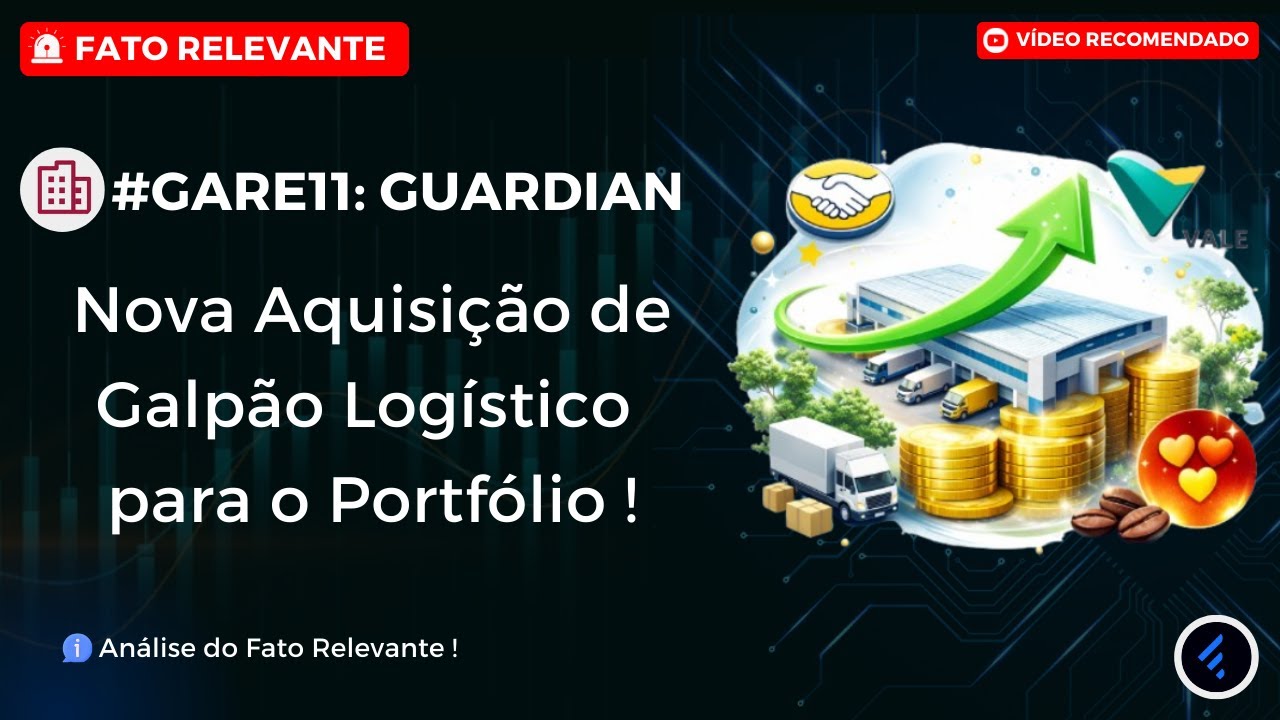 GARE11 e a Nova Aquisição de R$ 86 Milhões: Vale e Mercado Livre no Portfólio