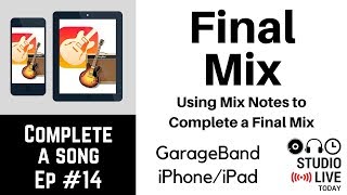 Final Mix in GarageBand iOS - Mixing (iPhone/iPad) - Complete-a-Song - Episode 14