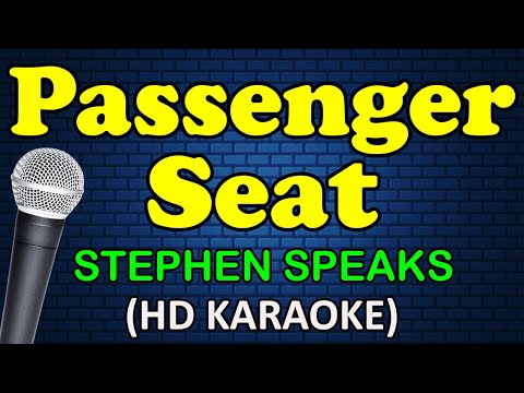 PASSENGER SEAT - Stephen Speaks (HD Karaoke)