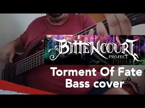 Torment Of Fate - Bittencourt Project (Bass cover)
