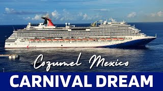 Carnival Dream Arrives in Cozumel | Cruise Ship Spotting in Mexico