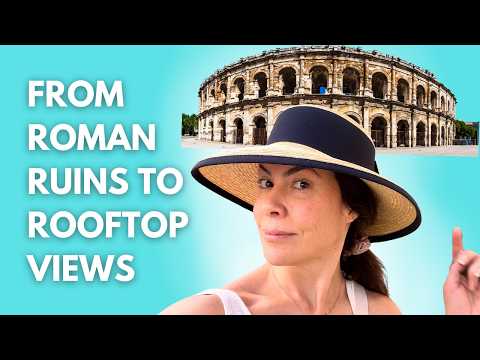 Life in France: Moving on to Nîmes & a Quiet French Village