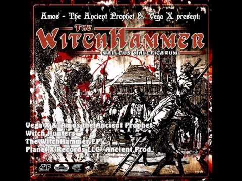 The Witch Hunters Vega X & Amos The Ancient Prophet (The WitchHammer EP)