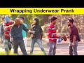 Underwear Wrapping People Prank Pranks In India DNB Production