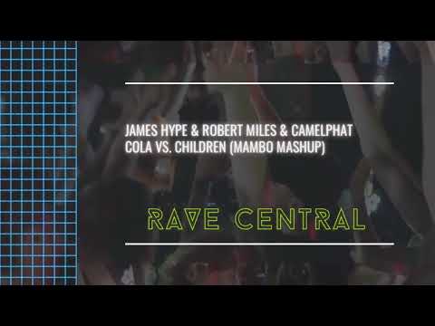 James Hype & Robert Miles & CamelPhat - Cola vs. Children (Mambo Mashup)