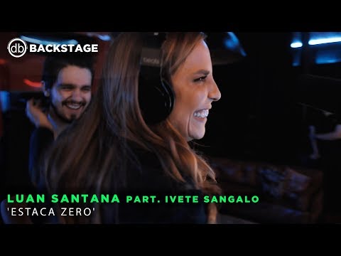 Backstage Vip - Luan Santana part. Ivete Sangalo (Estaca Zero)