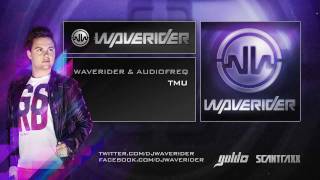 Waverider & Audiofreq - TMU