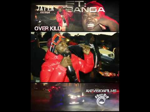 Over Kill (Preview) JAY’LA x BANGA