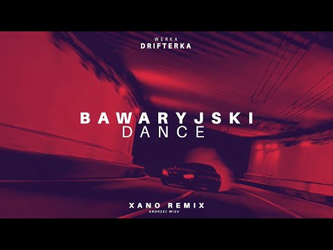 Bawaryjski Dance - Werka Drifterka (DJ XANO REMIX)