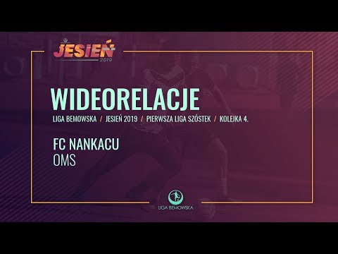 LIGA BEMOWSKA / JESIEŃ 2019 / FC NANKACU - OMS