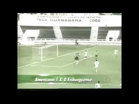Americano 1 x 0 Friburguense - Campeonato Carioca (14/03/2004)