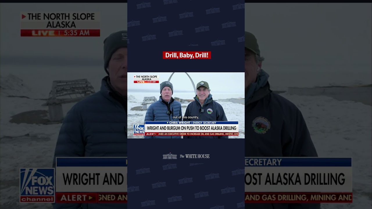 Secretary Wright and Secretary Burgum in Alaska working to boost drilling in the North Slope.