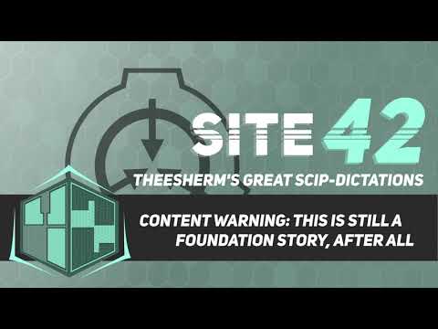 SCP Tale: Content Warning: This is Still a Foundation Story, After All