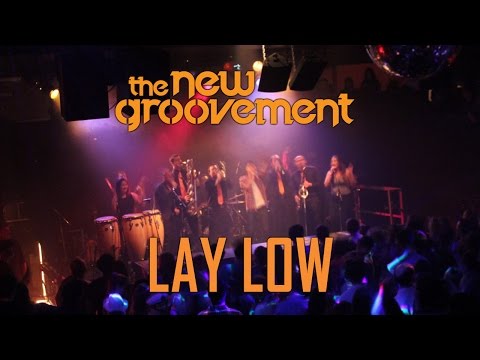 The New Groovement - Lay Low (Official Video)