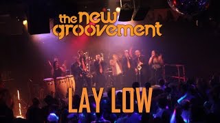 The New Groovement - Lay Low (Official Video)