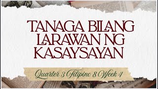 Quarter 3 Filipino 8 Week 4 Tanaga bilang larawan ng kasaysayan