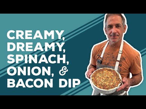 Love & Best Dishes: Creamy, Dreamy, Spinach, Onion, and Bacon Dip Recipe | Game Day Recipe Ideas