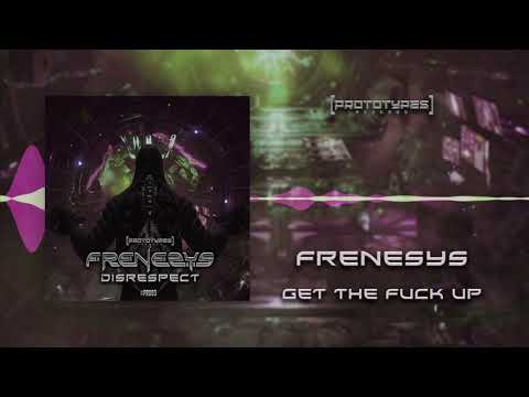 Frenesys - Get The Fuck Up [PR003]
