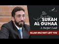 Allah Has Not Left You A Deeper Look Series Surah Al Duhaa Nouman Ali Khan