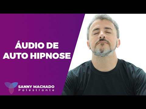 Áudio de Auto Hipnose - Sanny Machado