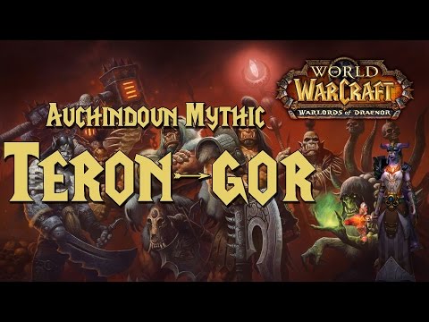 Auchindoun - Teron-gor - Mythic - World of Warcraft