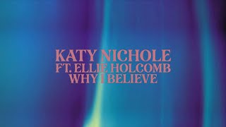 Katy Nichole & Ellie Holcomb - “Why I Believe” (Official Lyric Video)