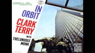 Clark Terry & Thelonious Monk Quartet- Flugelin' The Blues