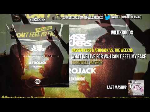 Bassjackers & Afrojack vs.The Weeknd - What We Live For vs.I Can't Feel My Face (Hardwell Mashup)