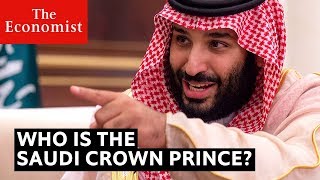 Saudi Arabia's crown prince: who is Muhammad bin Salman? | The Economist video