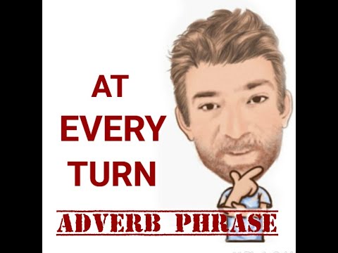 English Tutor Nick P Adverb Phrase (64) At Every Turn - Origin