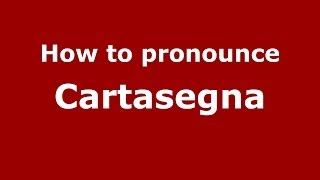 How to pronounce Cartasegna
