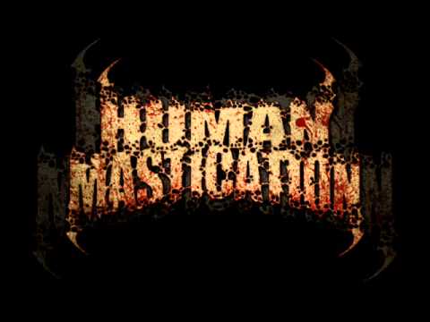 Human Mastication - Dragged and Raped for my Feast.wmv